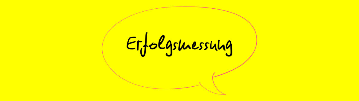 Grafik mit dem handschriftlichen Text ‚Erfolgsmessung‘, umrahmt von einer pinken, ovalen Linie auf gelbem Hintergrund.